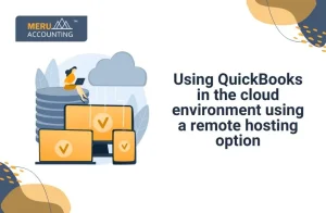 Using QuickBooks in cloud environment using remote hosting option