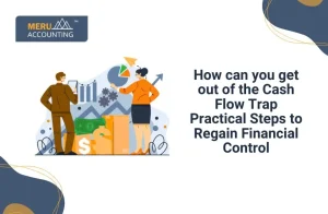 Getting Out of Cash Flow trap