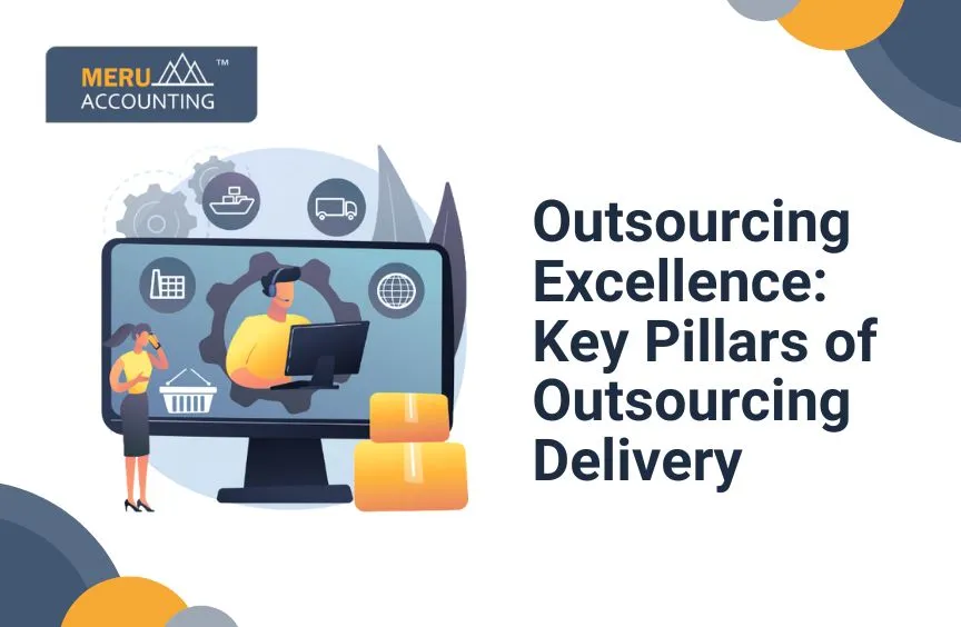 Outsourcing Excellence: Key Pillars of  Outsourcing Delivery