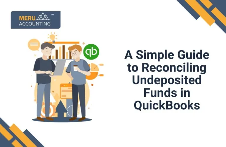 Blog and Insights 18 A Simple Guide to Reconciling Undeposited Funds in QuickBooks
