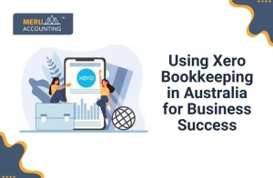 Using Xero Bookkeeping in Australia for Business Success