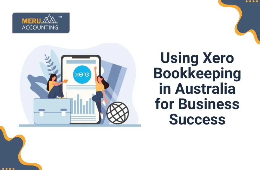 Using Xero Bookkeeping in Australia for Business Success
