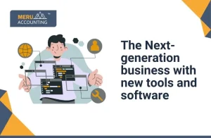 The Next-generation business with new tools and software's