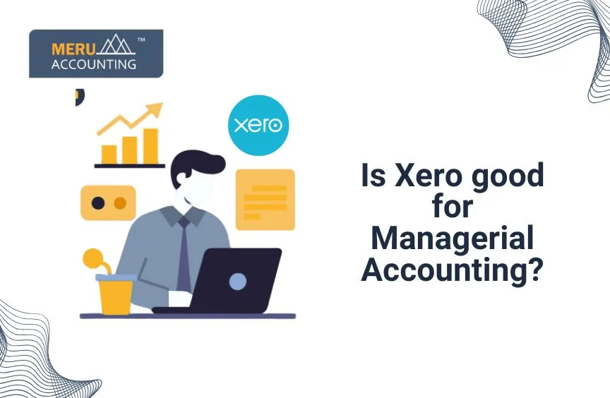 Is Xero good for Managerial Accounting?