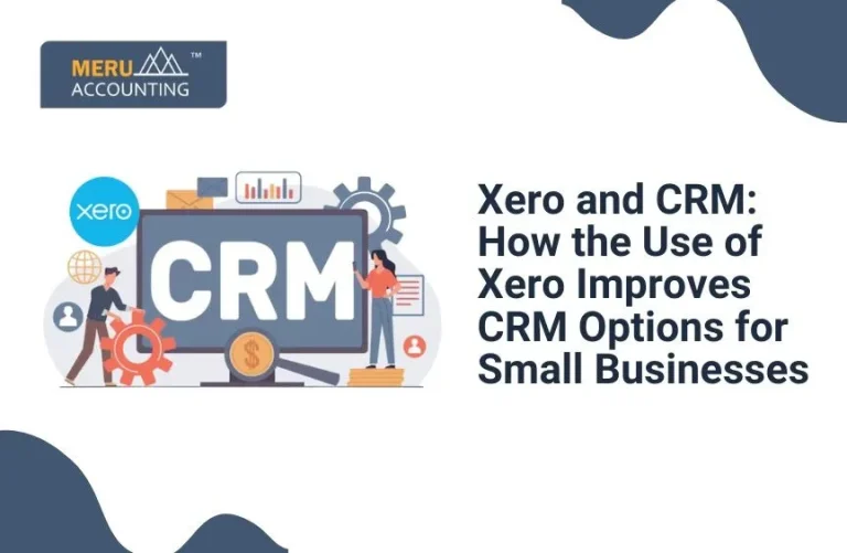 Blog and Insights 78 Xero and CRM: How the Use of Xero Improves CRM Options for Small Businesses