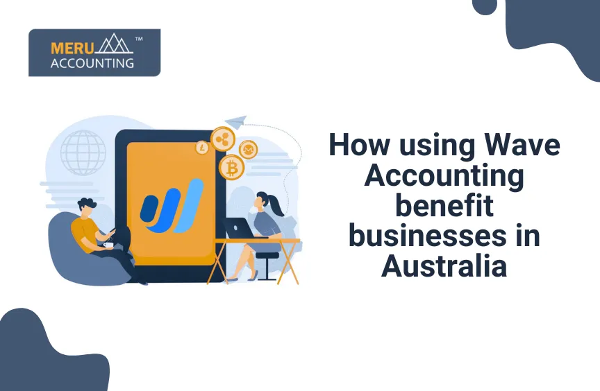 How using Wave Accounting benefit businesses in Australia