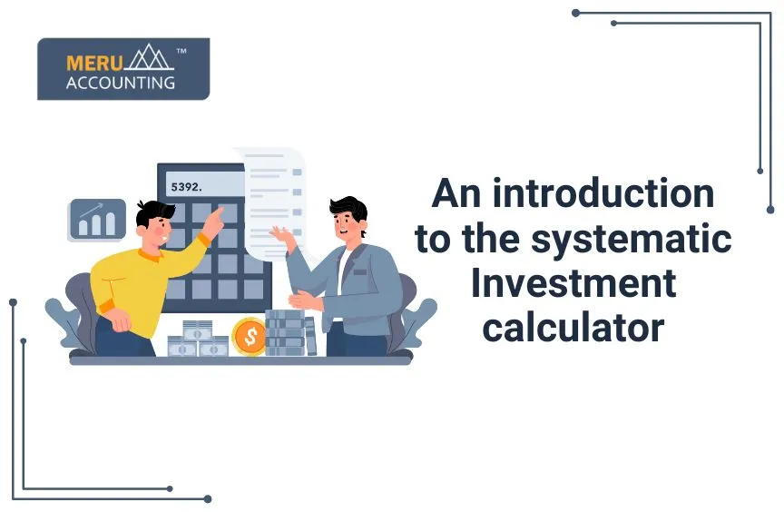 An introduction of systematic Investment calculator