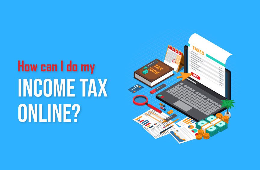 How can I do my income tax online? - Pay Tax Online