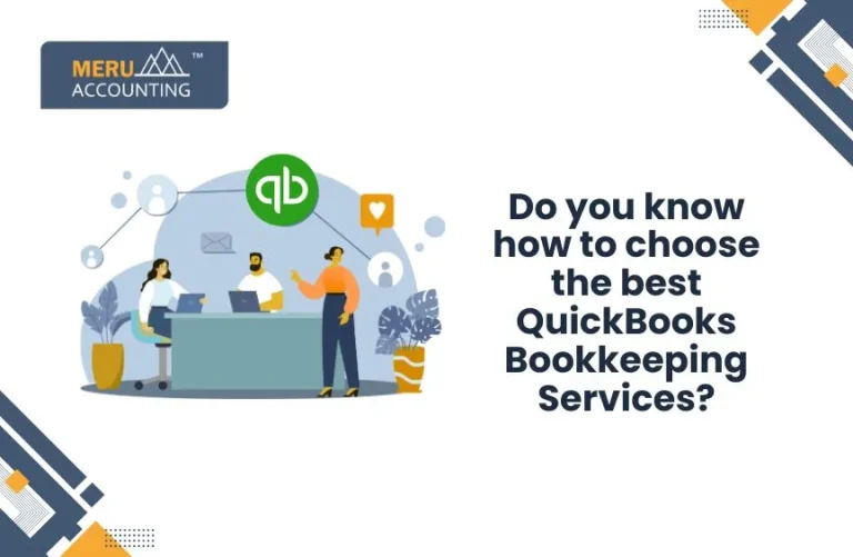 Blog and Insights 104 Do you know how to choose the best QuickBooks Bookkeeping Services?