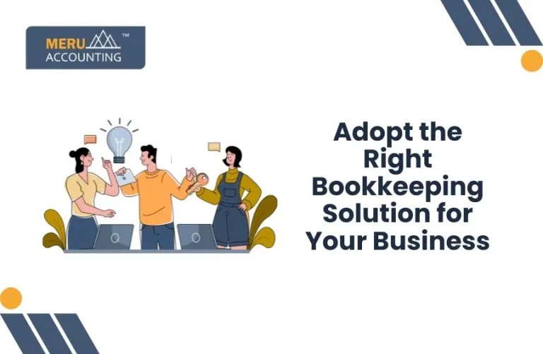 Blog and Insights 55 Adopt the right bookkeeping solution for your business.