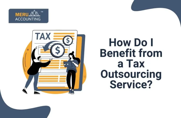 Blog and Insights 69 How do I benefit by outsourcing tax preparation to you?