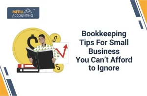 Small Business Bookkeeping Tips You Can't Afford to Ignore