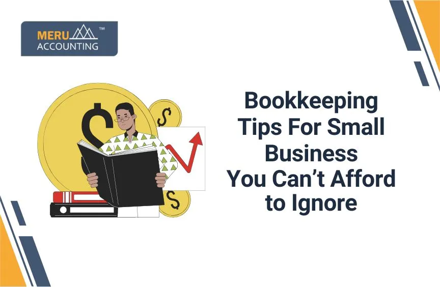 Small Business Bookkeeping Tips You Can't Afford to Ignore