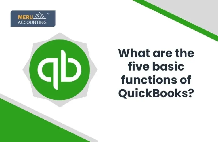 Blog and Insights 123 What are the five basic functions of QuickBooks?