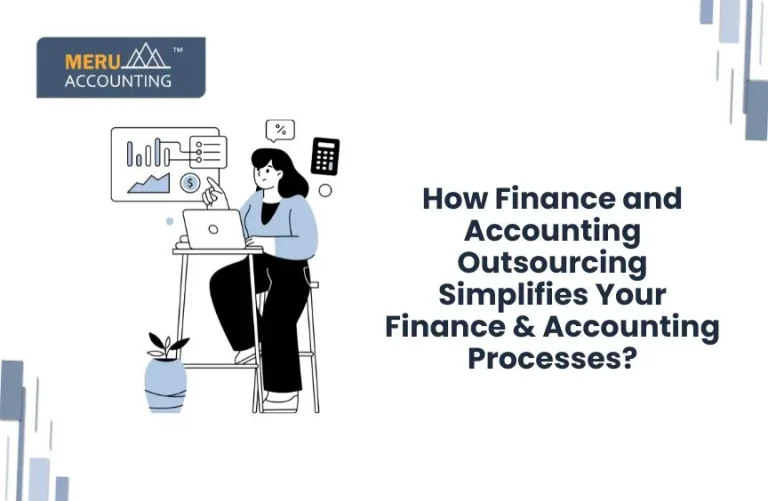 Blog and Insights 30 How Outsourcing Simplifies Your Finance & Accounting processes?