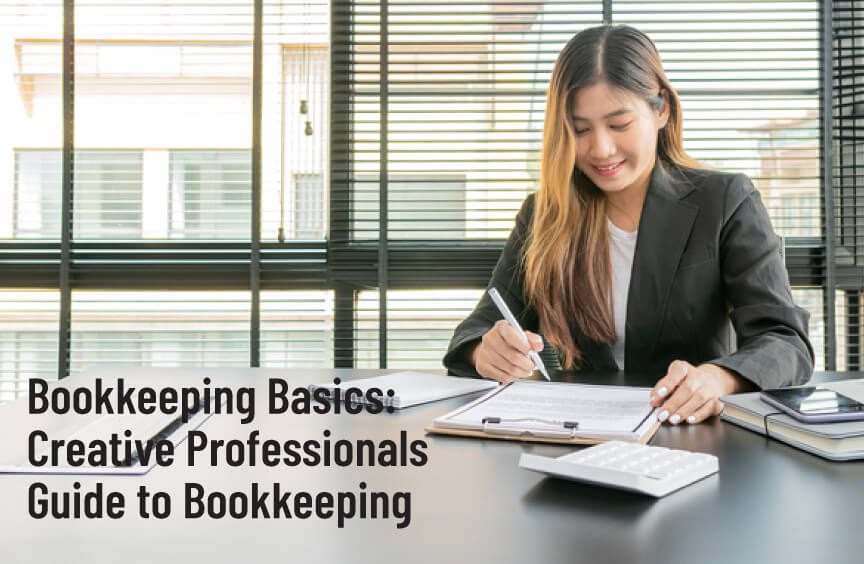 Bookkeeping Basics: Creative Professionals Guide to Bookkeeping