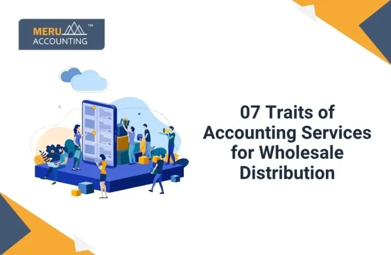 Blog and Insights 108 07 Traits of Accounting Services For Wholesale Distribution