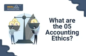 What are the 05 Accounting Ethics?