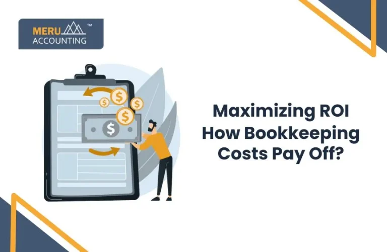 Blog and Insights 59 Maximizing ROI: How Bookkeeping Cost Pay Off?