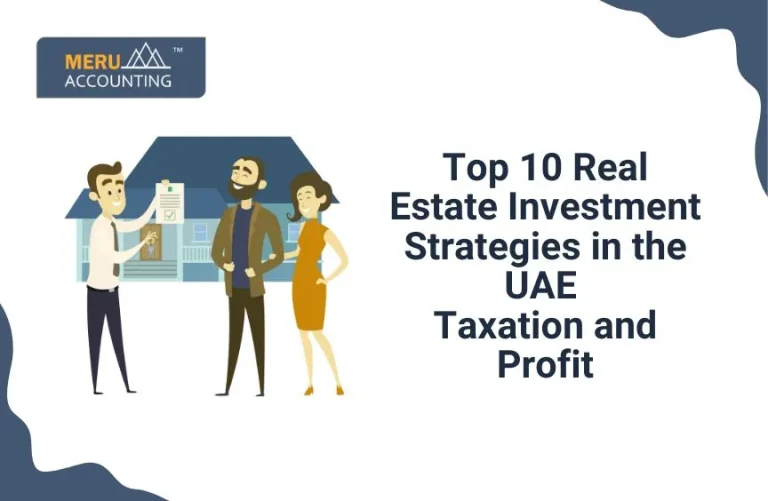 Blog and Insights 77 Top 10 Real Estate Investment Strategies in UAE: Taxation and Profit
