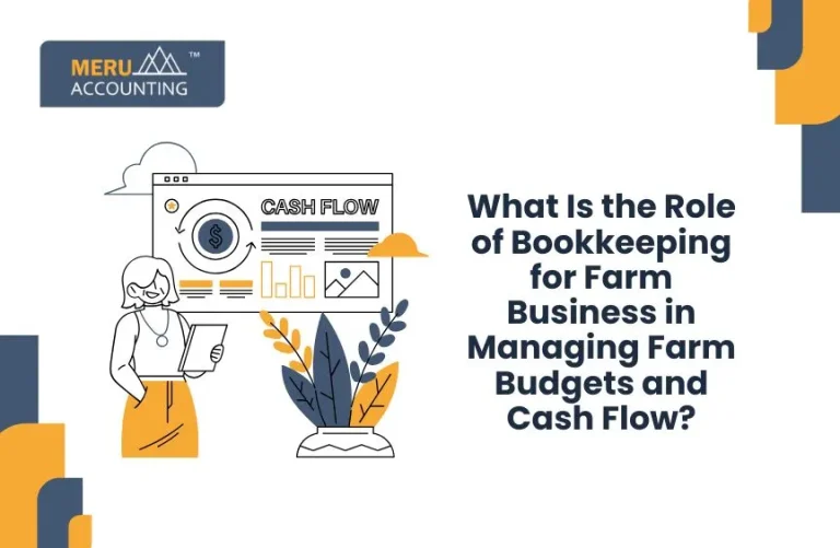 Blog and Insights 58 What Is the Role of Bookkeeping in Managing Farm Budgets and Cash Flow?