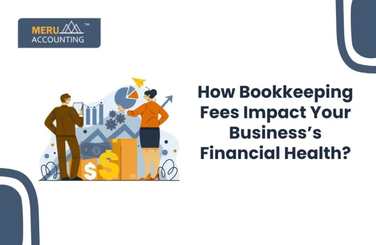 Blog and Insights 54 How Bookkeeping Fees Impact Your Business's Financial Health?