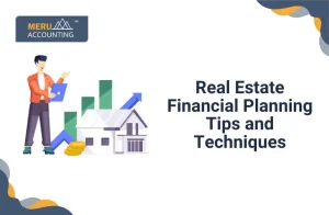 Financial Planning for Real Estate Investments: Tips and Techniques: