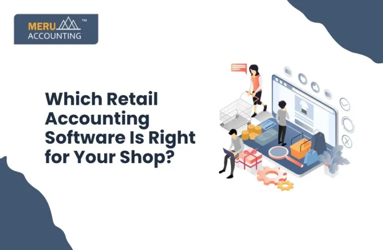 Blog and Insights 102 Which Accounting Software we can use for Retail Shop?
