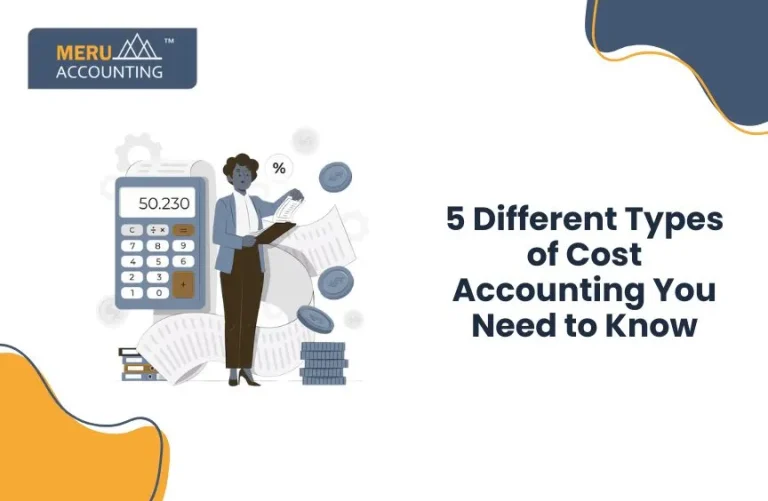 Blog and Insights 44 5 Different Types of Cost Accounting You Need to Know