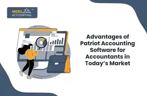 Advantages of Patriot Accounting Software for Accountants in Today’s Market 6 Advantages of Patriot Accounting Software for Accountants in Today’s Market