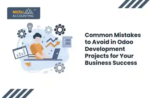 Common Mistakes to Avoid in Odoo Development Projects for Your Business Success 10 Common Mistakes to Avoid in Odoo Development Projects for Your Business Success