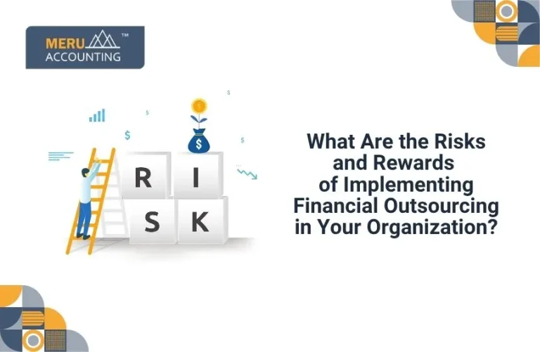 Blog and Insights 110 What Are the Risks and Rewards of Implementing Financial Outsourcing in Your Organization?