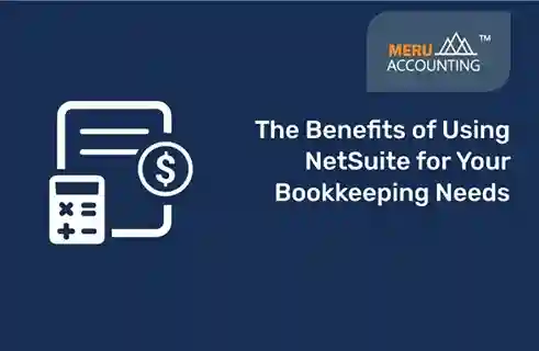 The Benefits of Using NetSuite for Your Bookkeeping Needs 10 NetSuite Bookkeeping