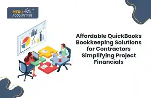 Affordable QuickBooks Bookkeeping Solutions for Contractors: Simplifying Project Financials 5 Affordable QuickBooks Bookkeeping Solutions for Contractors: Simplifying Project Financials