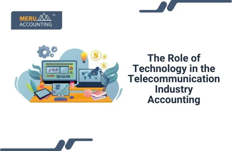 Blog and Insights 107 The Role of Technology in Telecommunication Industry Accounting