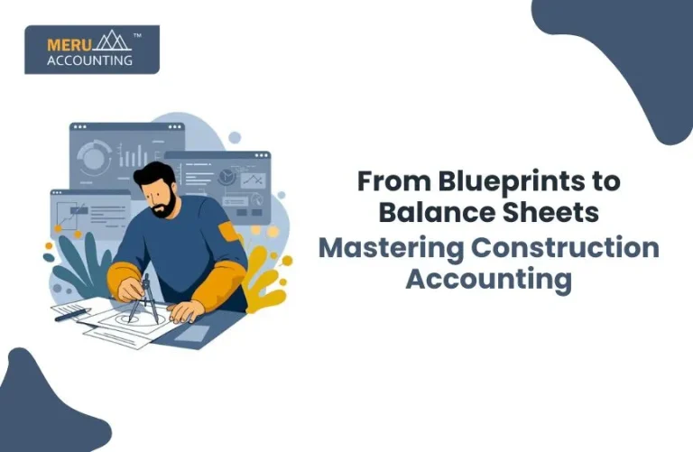 Blog and Insights 45 From Blueprints to Balance Sheets: Mastering Construction Accounting