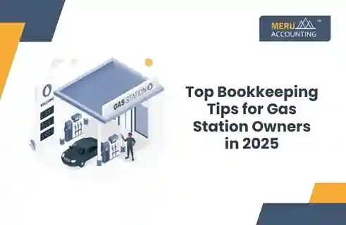 Top Bookkeeping Tips for Gas Station Owners in 2025 6 Top Bookkeeping Tips for Gas Station Owners in 2025