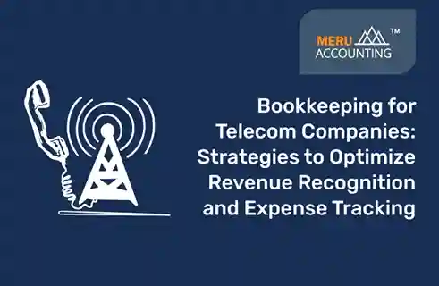 Bookkeeping for Telecom Companies: Strategies to Optimize Revenue Recognition and Expense Tracking 15 telecommunication industry accounting