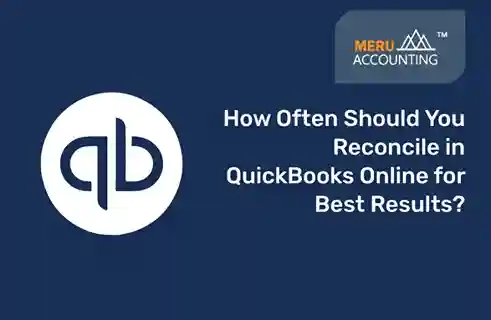 How Often Should You Reconcile in QuickBooks Online for Best Results? 5 QuickBooks Online