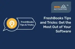 FreshBooks Tips and Tricks: Get the Most Out of Your Software 5 FreshBooks Tips and Tricks: Get the Most Out of Your Software