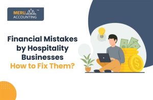 Financial mistakes by hospitality businesses how to fix them?