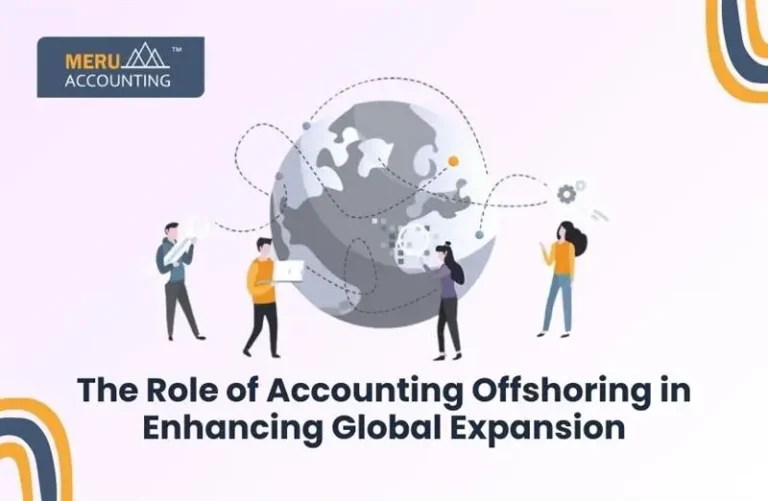 Blog and Insights 47 The Role of Accounting Offshoring in Enhancing Global Expansion