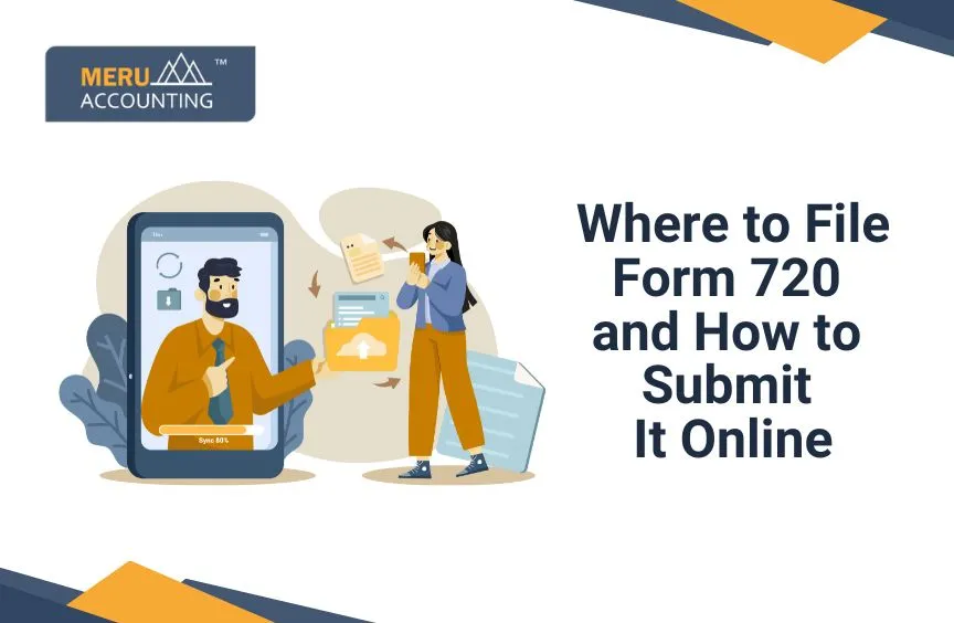 Where to File Form 720 and How to Submit It Online
