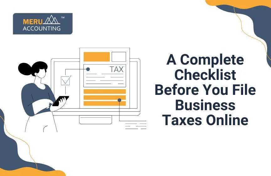 A Complete Checklist Before You File Business Taxes Online 1 A Complete Checklist Before You File Business Taxes Online