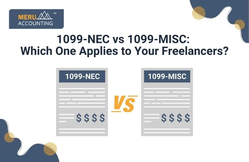 1099-NEC vs 1099-MISC: Which One Applies to Your Freelancers?