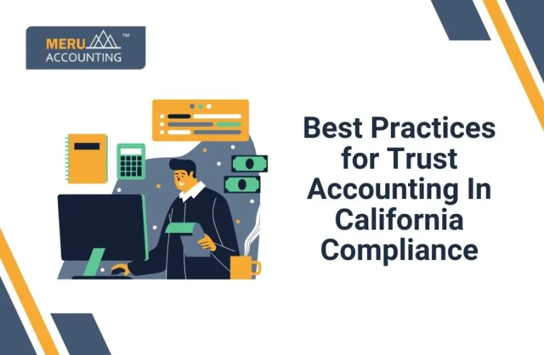 Blog and Insights 47 Best Practices for Trust Accounting In California Compliance