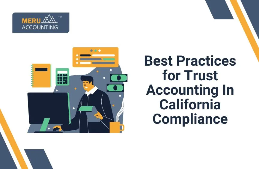 Best Practices for Trust Accounting In California Compliance