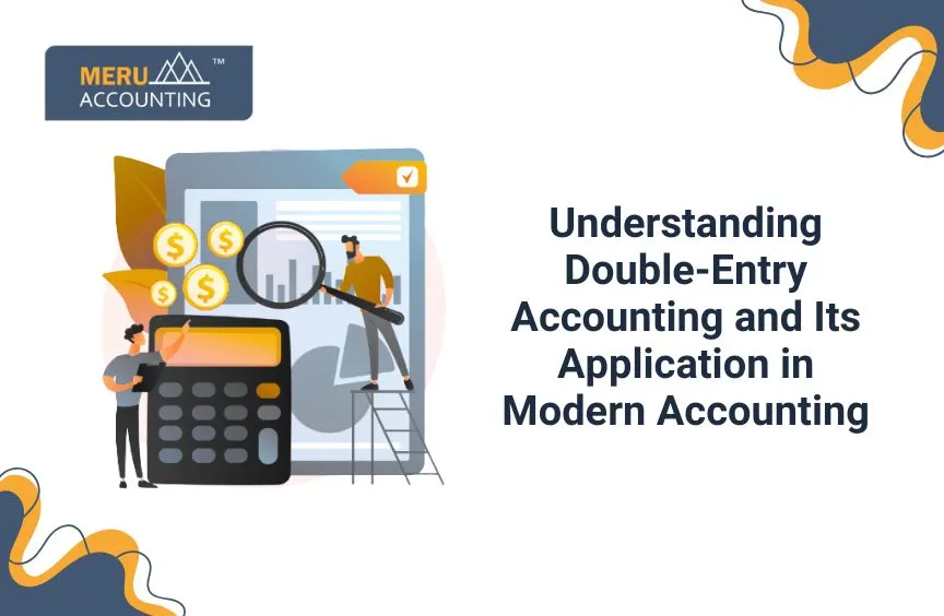 Understanding Double-Entry Accounting and Its Application in Modern Accounting