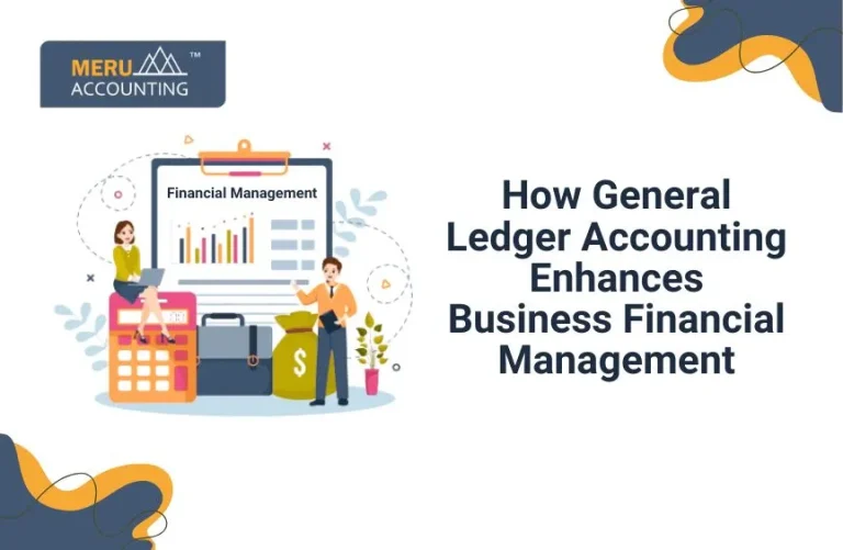 Blog and Insights 14 How General Ledger Accounting Enhances Business Financial Management