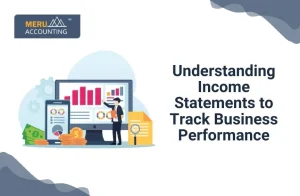 Understanding Income Statements to Track Business Performance